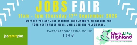 Promotional poster for the Eastgate Shopping Centre Jobs Fair on Thursday 17 September 2026, featuring a central figure standing between upward-pointing arrows representing career opportunities, with event details, website information, and Jobcentre Plus and Work.Life.Highland logos.